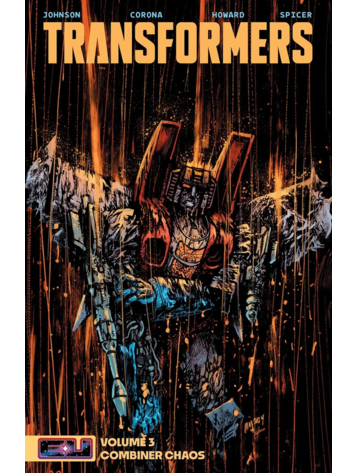 IMAGE COMICS TRANSFORMERS TP VOL 03 COMBINER CHAOS DANIEL WARREN JOHNSON & MIKE SPICER CVR