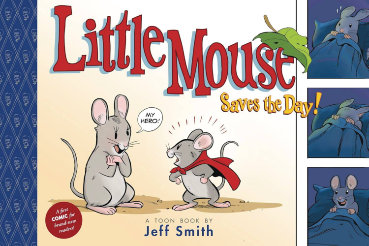 TOON BOOKS LITTLE MOUSE SAVES THE DAY HC