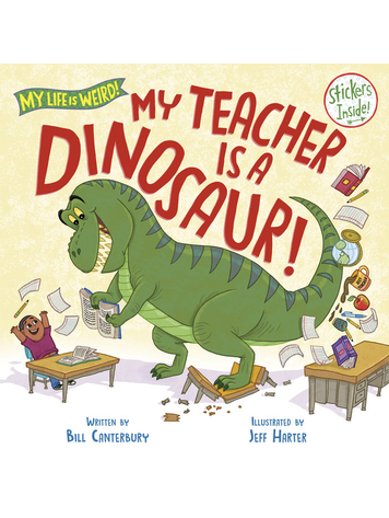 MY TEACHER IS A DINOSAUR HC