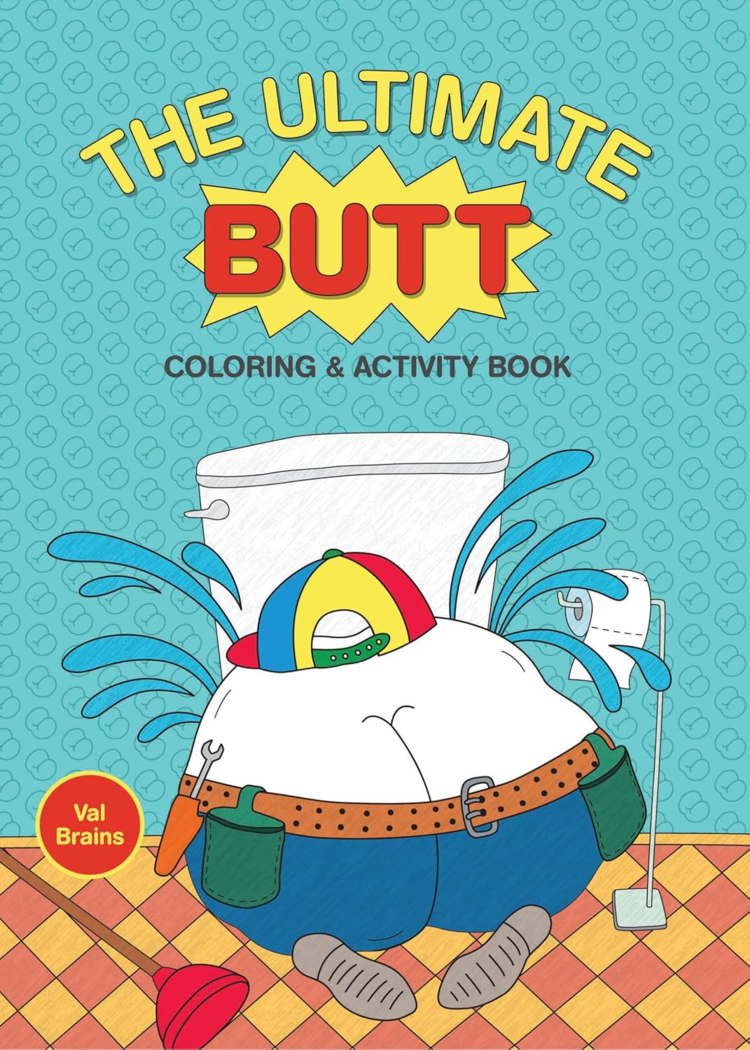 CHRONICLE BOOKS ULTIMATE BUTT COLORING & ACTIVITY BOOK