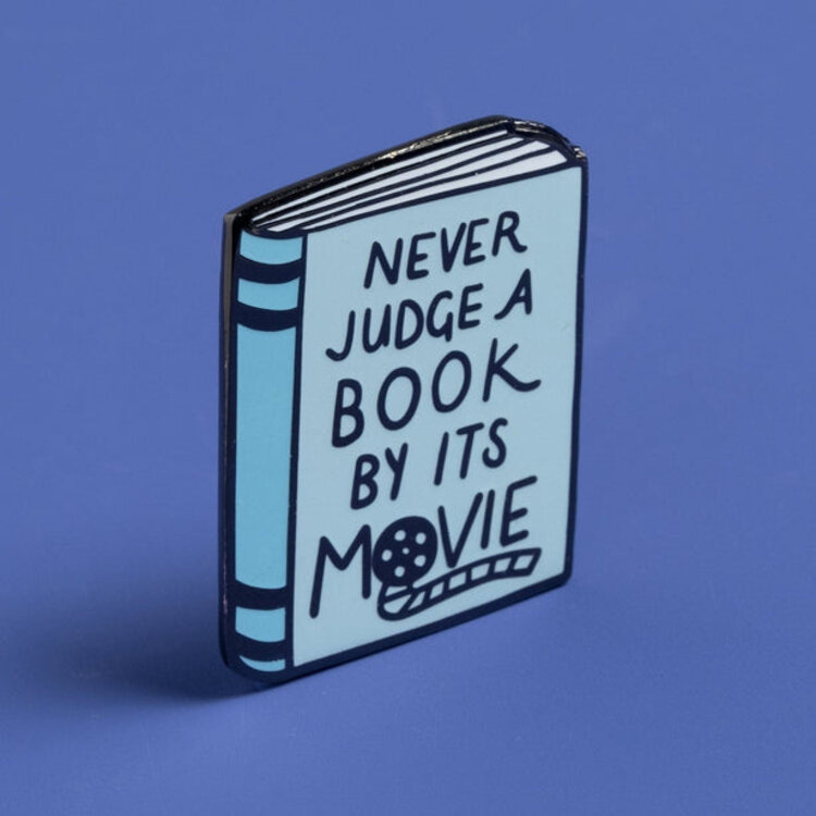 NEVER JUDGE A BOOK BY ITS MOVIE ENAMEL PIN