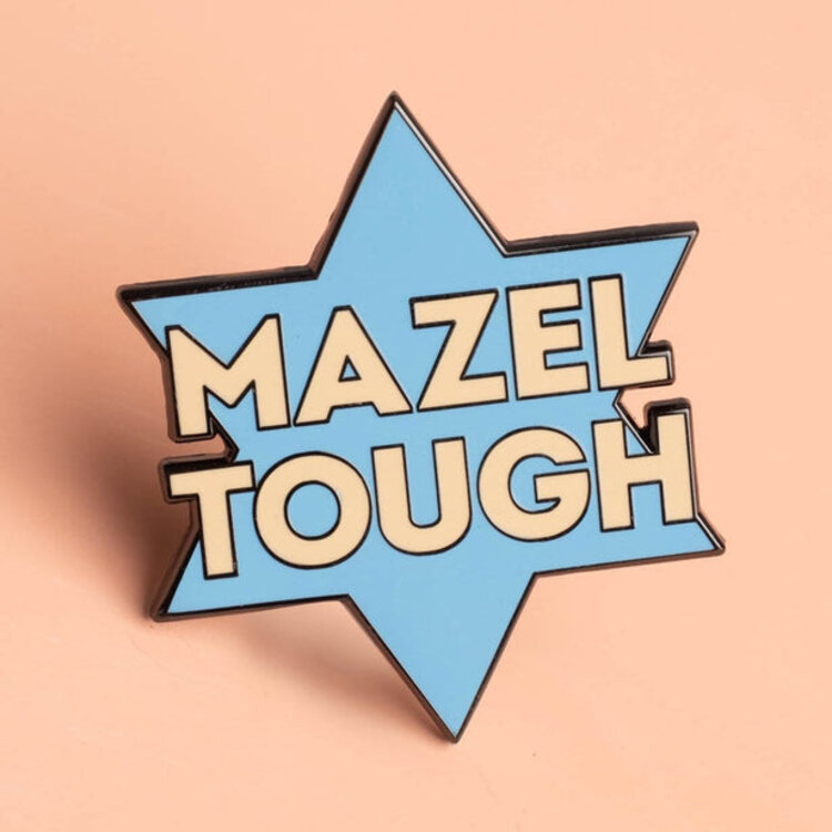 MAZEL TOUGH ENAMEL PIN