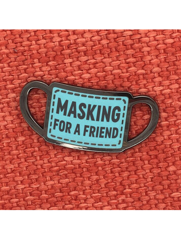 MASKING FOR A FRIEND ENAMEL PIN