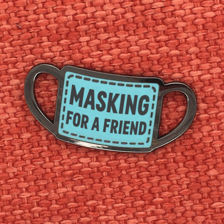 MASKING FOR A FRIEND ENAMEL PIN