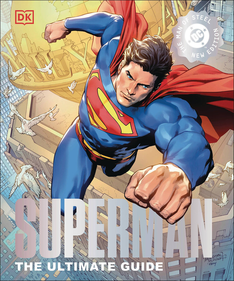 DK PUBLISHING CO SUPERMAN THE ULTIMATE GUIDE THE MAN OF STEEL HC NEW EDITION