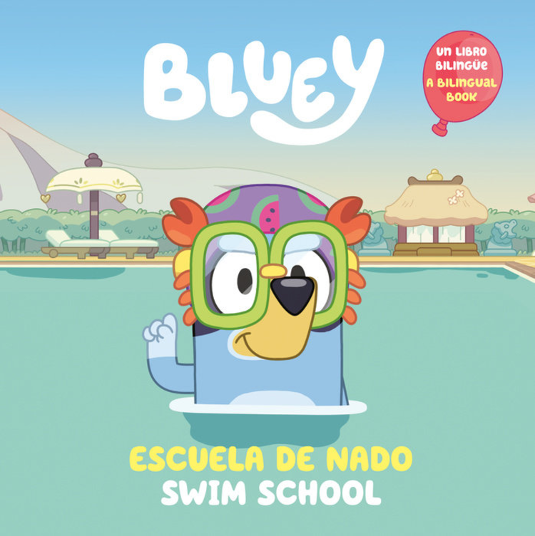 PENGUIN RANDOM HOUSE BLUEY SWIM SCHOOL ESCUELA DE NADO SC (Bilingual English-Spanish Edition)
