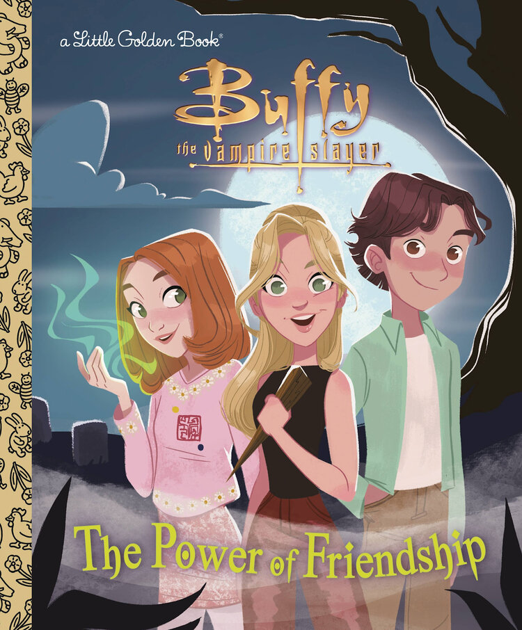 PENGUIN RANDOM HOUSE BUFFY THE VAMPIRE SLAYER POWER OF FRIENDSHIP LITTLE GOLDEN BOOK