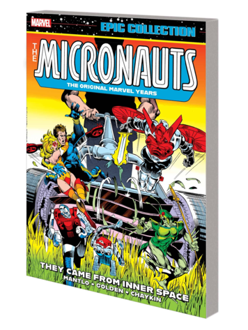MARVEL COMICS MICRONAUTS EPIC COLLECTION THE ORIGINAL MARVEL YEARS TP VOL 01 THEY CAME FROM INNER SPACE