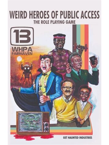 WEIRD HEROES OF PUBLIC ACCESS RPG