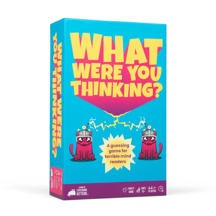 WHAT WERE YOU THINKING?