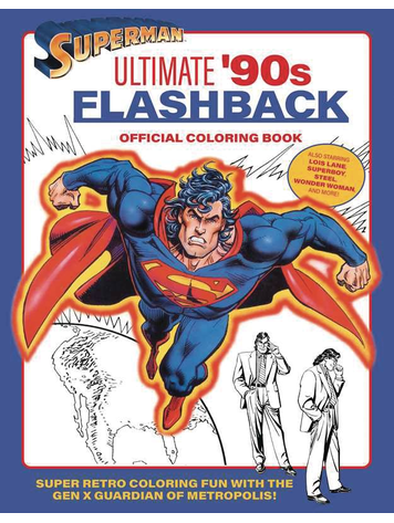 INSIGHT EDITIONS SUPERMAN ULTIMATE 90S FLASHBACK OFFICIAL COLORING BOOK