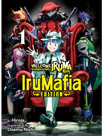 KODANSHA COMICS WELCOME TO DEMON SCHOOL IRUMA-KUN IRUMAFIA EDITION GN VOL 01