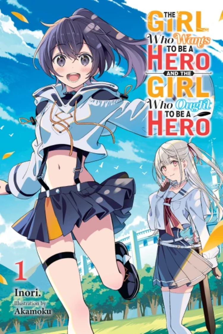 YEN PRESS GIRL WHO WANTS TO BE HERO GIRL WHO OUGHT TO BE HERO LN SC VOL 01