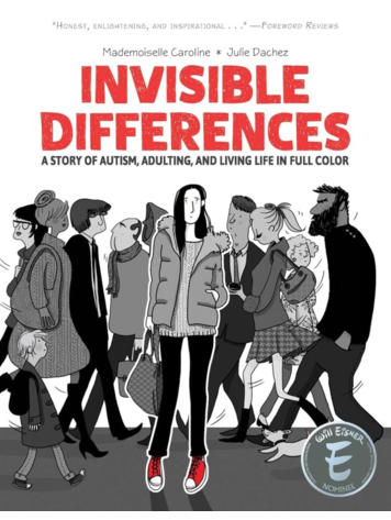 ONI PRESS INC. INVISIBLE DIFFERENCES A STORY OF AUTISM SPECTRUM DISORDER ADULTING AND LIVING LIFE IN FULL COLOR TP