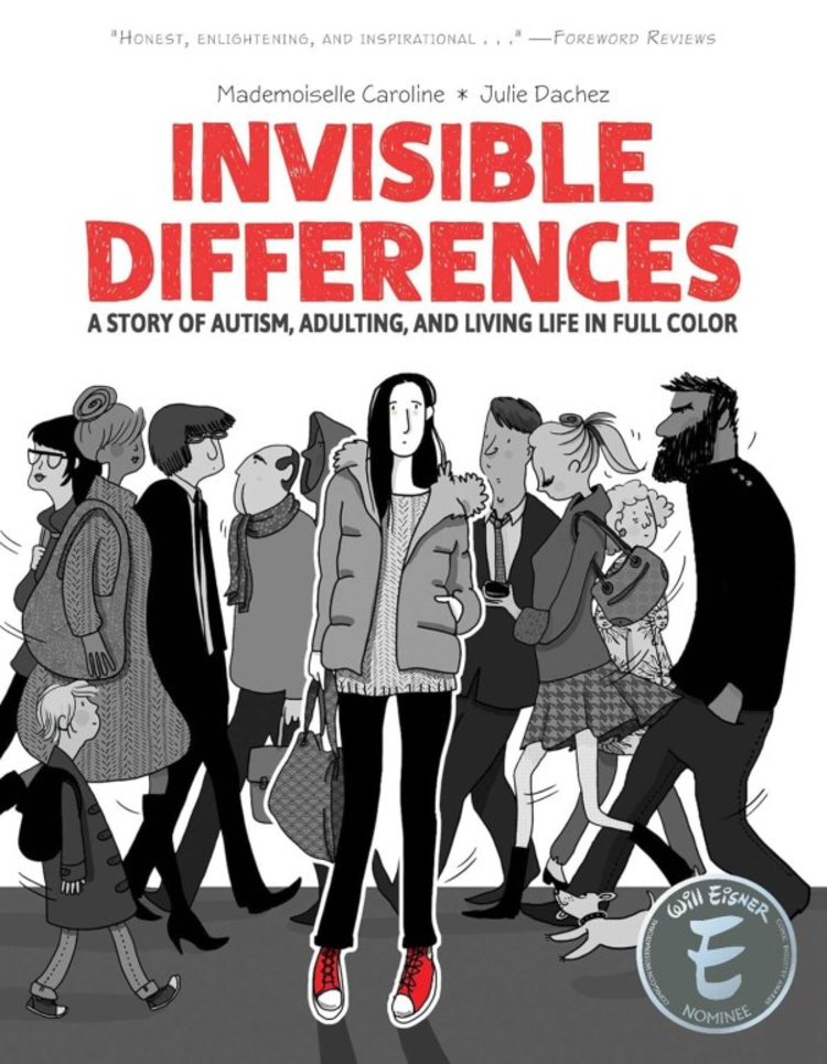 ONI PRESS INC. INVISIBLE DIFFERENCES A STORY OF AUTISM SPECTRUM DISORDER ADULTING AND LIVING LIFE IN FULL COLOR TP