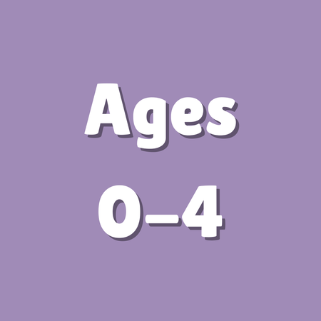 Ages 0-4