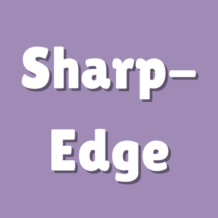 Sharp-Edged
