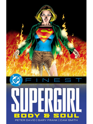 DC COMICS DC FINEST SUPERGIRL BODY & SOUL TP DC COMICS DC FINEST SUPERGIRL BODY & SOUL TP