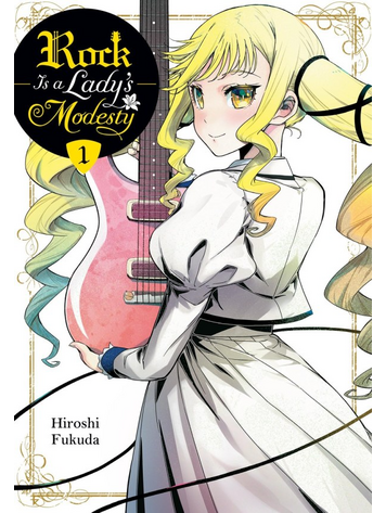 YEN PRESS ROCK IS A LADYS MODESTY GN VOL 01 YEN PRESS ROCK IS A LADYS MODESTY GN VOL 01