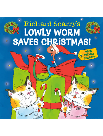 PENGUIN RANDOM HOUSE RICHARD SCARRY LOWLY WORM SAVES CHRISTMAS HC