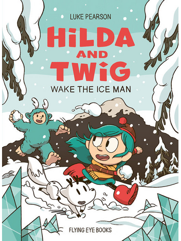 HILDA & TWIG WAKE THE ICE MAN HC GN
