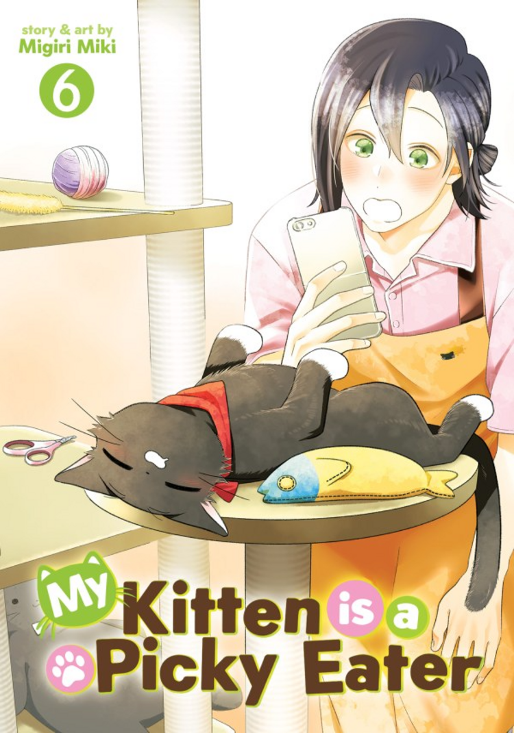 SEVEN SEAS ENTERTAINMENT MY KITTEN IS A PICKY EATER GN VOL 06