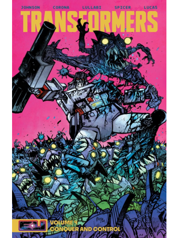 IMAGE COMICS TRANSFORMERS TP VOL 04 CONQUER AND CONTROL DANIEL WARREN JOHNSON & MIKE SPICER CVR