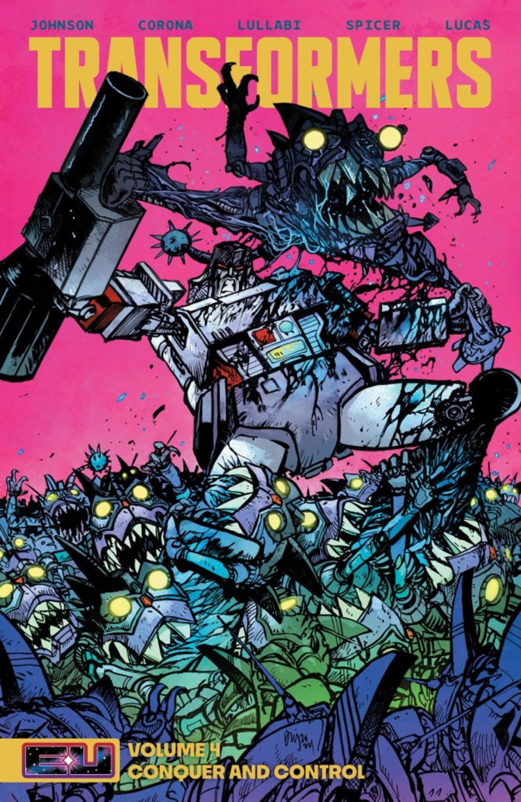 IMAGE COMICS TRANSFORMERS TP VOL 04 CONQUER AND CONTROL DANIEL WARREN JOHNSON & MIKE SPICER CVR
