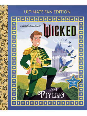 GOLDEN BOOKS UNIVERSAL WICKED I AM FIYERO ULTIMAT FAN EDITION LITTLE GOLDEN BOOK
