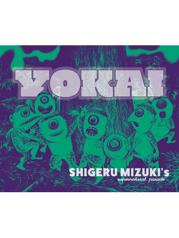 DRAWN & QUARTERLY YOKAI HC SHIGERU MIZUKIS SUPERNATURAL PARADE