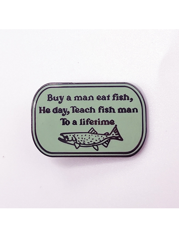BUY A MAN EAT FISH PIN