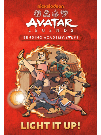 PENGUIN RANDOM HOUSE AVATAR LEGENDS BENDING ACADEMY FIRE HC NOVEL VOL 01 LIGHT IT UP