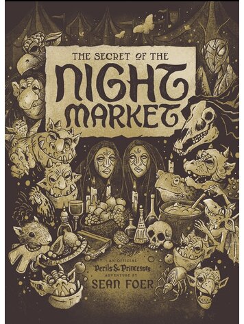 THE SECRET OF THE NIGHT MARKET PERILS AND PRINCESSES