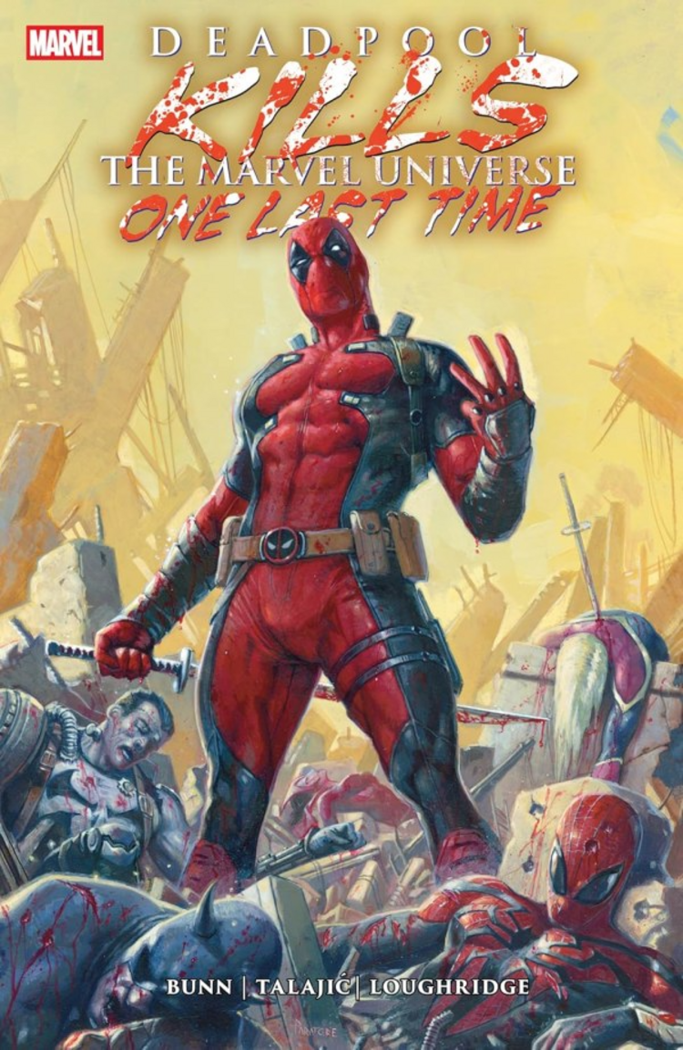 MARVEL COMICS DEADPOOL KILLS THE MARVEL UNIVERSE ONE LAST TIME TP