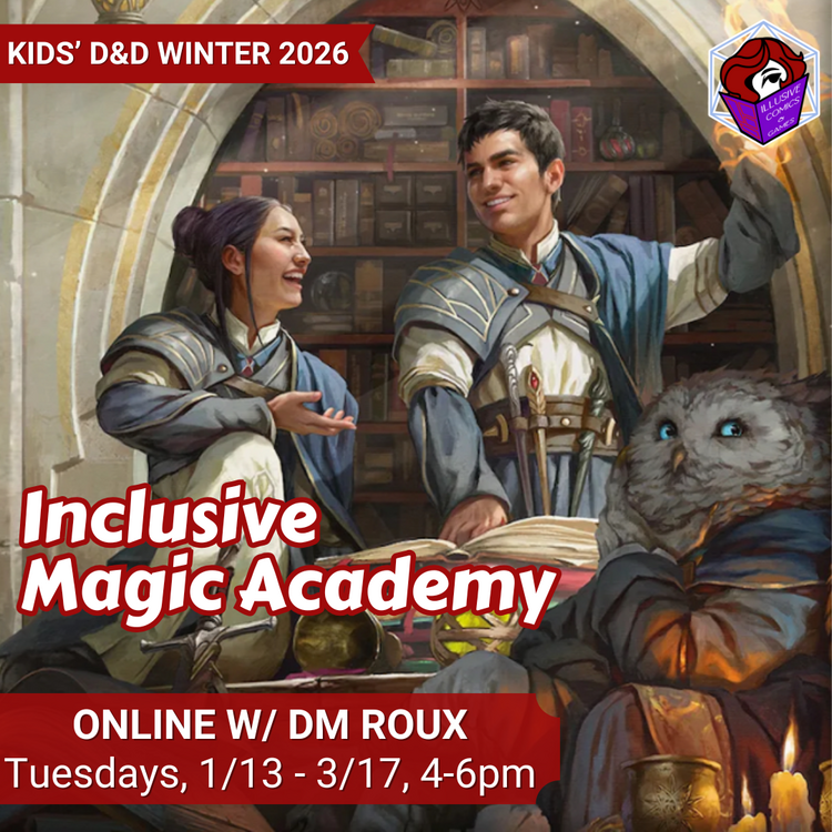 KIDS D&D ONLINE INCLUSIVE MAGIC ACADEMY WINTER 2026 TUES 1/13 - 3/17 @ 4 PM