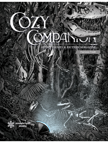 COZY COMPANION A COZY GAMES & FICTION MAGAZINE VOL 10 FEARSOME FOSSILS