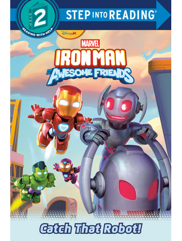 PENGUIN RANDOM HOUSE IRON MAN & HIS AWESOME FRIENDS CATCH THE ROBOT SC STEP INTO READING STEP 2
