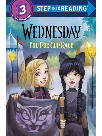 PENGUIN RANDOM HOUSE WEDNESDAY THE POE CUP RACE SC STEP INTO READING STEP 3
