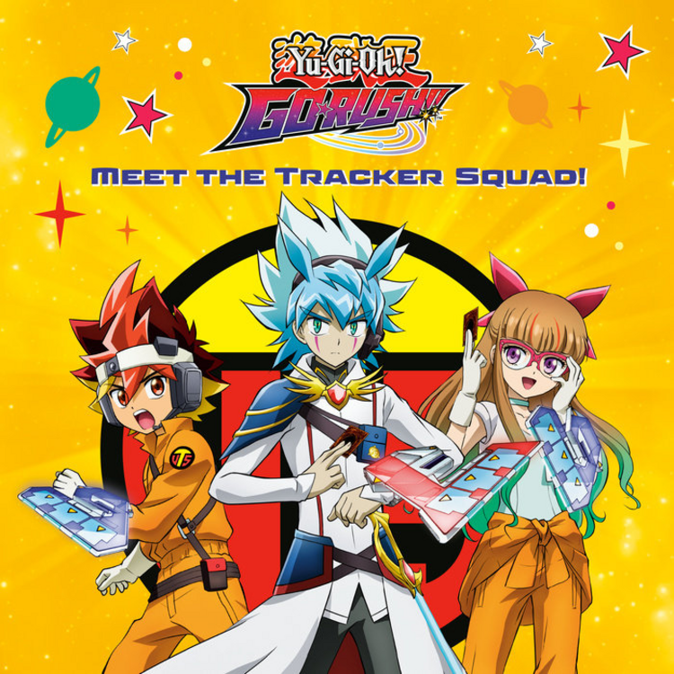 PENGUIN RANDOM HOUSE YU-GI-OH GO RUSH MEET THE TRACKER SQUAD SC