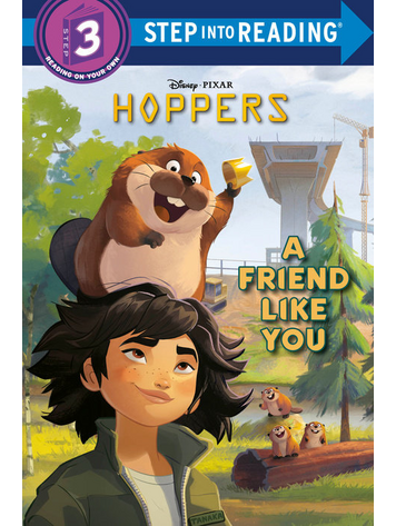 PENGUIN RANDOM HOUSE DISNEY PIXAR HOPPERS A FRIEND LIKE YOU SC STEP INTO READING STEP 3