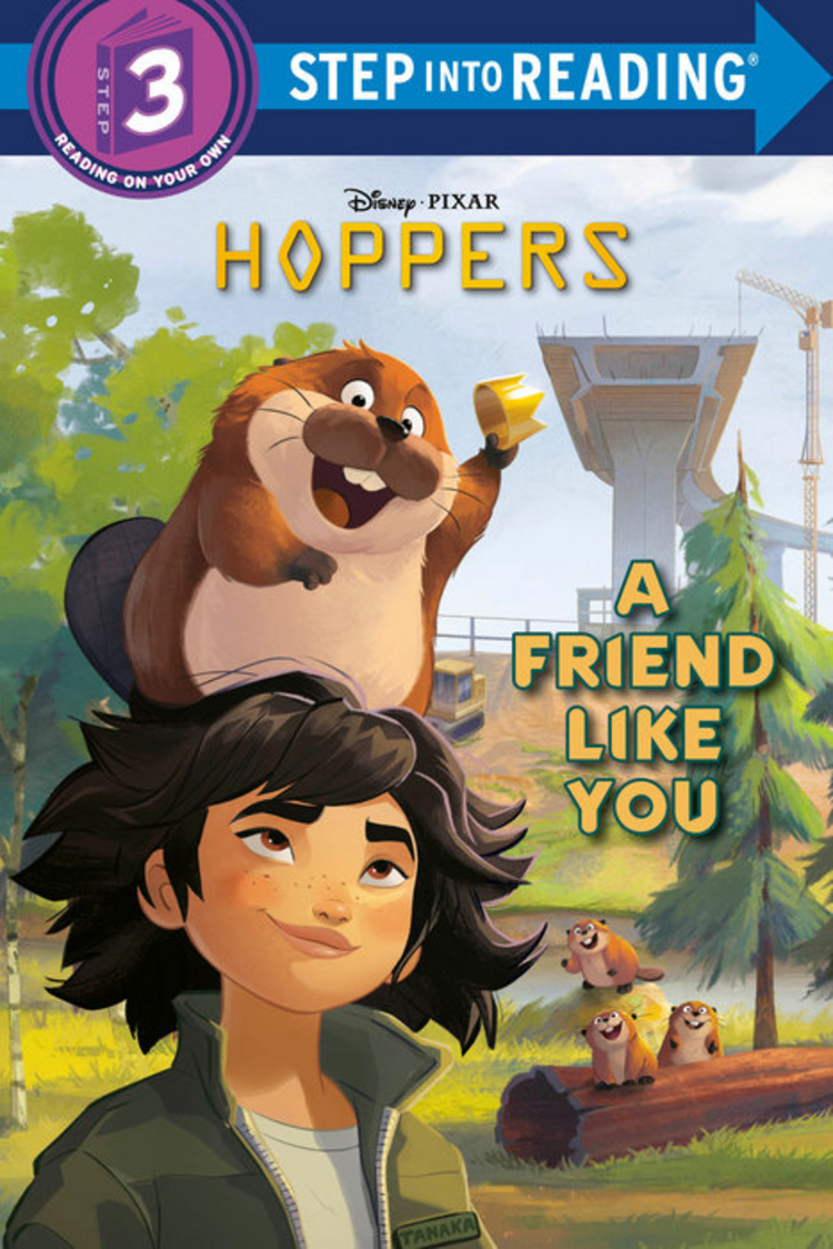 PENGUIN RANDOM HOUSE DISNEY PIXAR HOPPERS A FRIEND LIKE YOU SC STEP INTO READING STEP 3