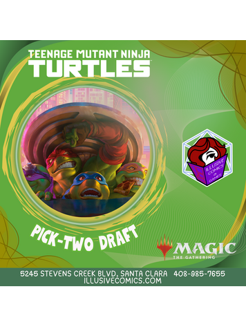 MTG TEENAGE MUTANT NINJA TURTLES PICK TWO DRAFT MTG TEENAGE MUTANT NINJA TURTLES PICK TWO DRAFT