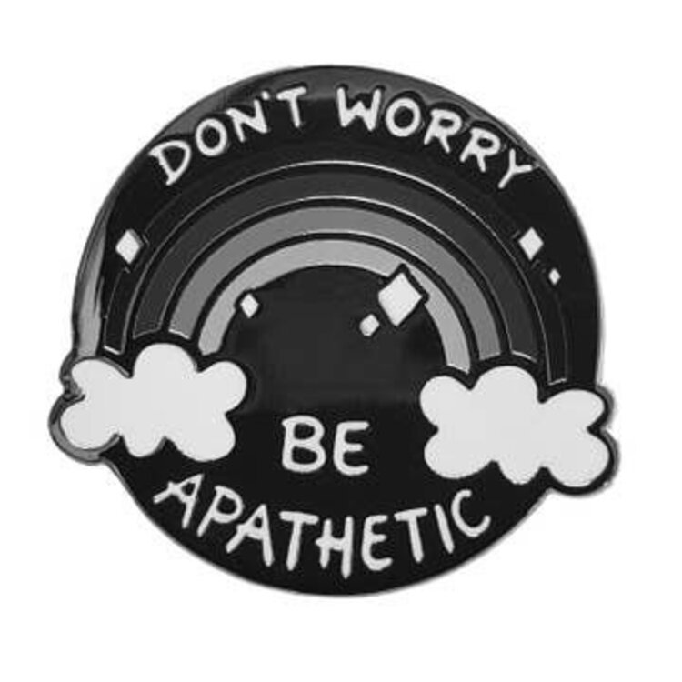 KOLORSPUN DONT WORRY BE APATHETIC ENAMEL PIN
