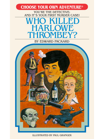 CHOOSE YOUR OWN ADVENTURE WHO KILLED HARLOWE THROMBEY SC
