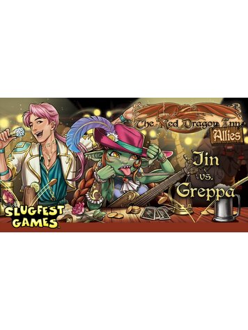 SLUGFEST GAMES RED DRAGON INN ALLIES JIN VS GREPPA