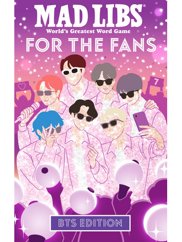 MAD LIBS FOR THE FANS BTS EDITION
