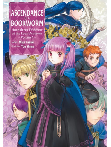 YEN PRESS ASCENDANCE OF A BOOKWORM HANNELORES FIFTH YEAR AT THE ROYAL ACADEMY LN VOL 01