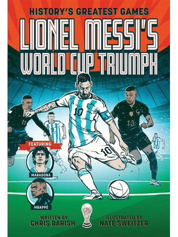 ABRAMS HISTORYS GREATEST GAMES TP VOL 01 LIONEL MESSIS WORLD CUP TRIUMPH