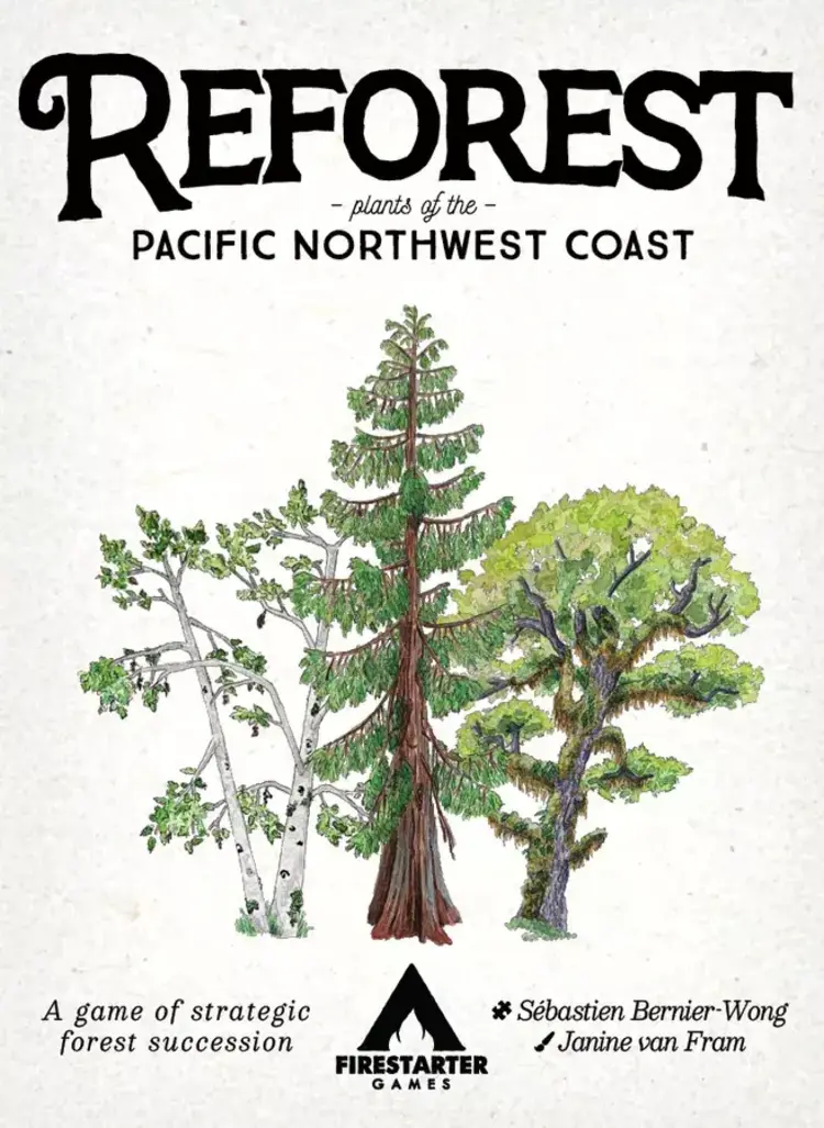 REFOREST PLANTS OF THE PACIFIC NORTHWEST