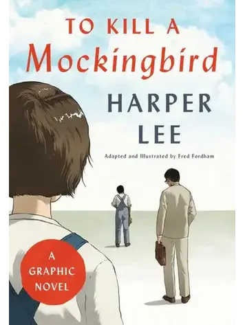 HARPER COLLINS PUBLISHERS TO KILL A MOCKINGBIRD A GRAPHIC NOVEL HC
